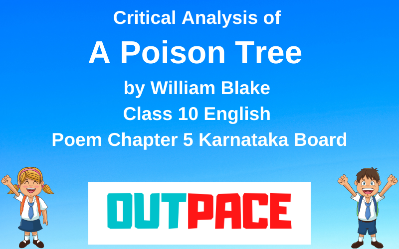 Critical Analysis of A Poison Tree by William Blake Class 10 English Poem Chapter 5 Karnataka Board