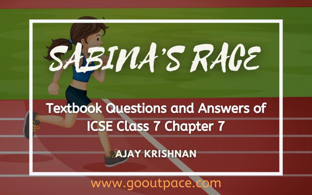 SABINA’S RACE - CHAPTER 7 TEXTBOOK SOLUTIONS - ICSE CLASS 7 ENGLISH